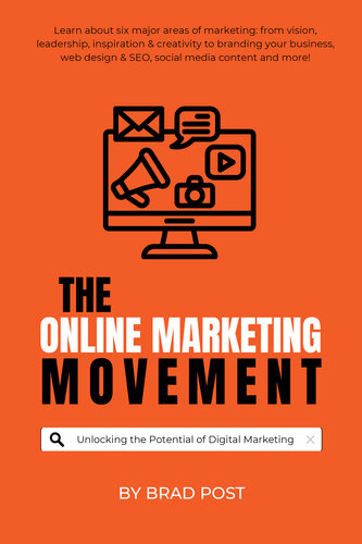 The Online Marketing Movement : Unlocking the Potential of Digital Marketing