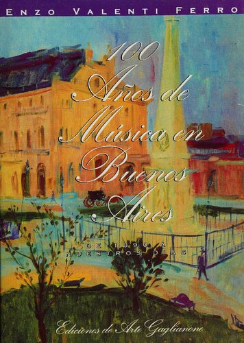 100 años de música en Buenos Aires: de 1890 a nuestros días