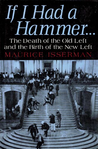 If I Had A Hammer - The Death of the Old Left and the Birth of the New Left