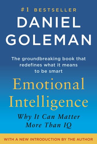Emotional Intelligence : Why It Can Matter More Than IQ