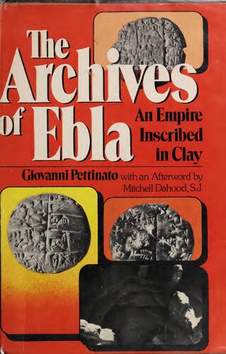 The Archives of Ebla. An Empire inscribed on clay