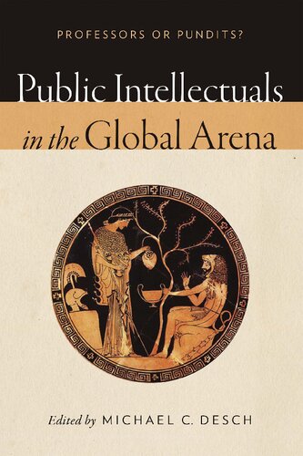 Public Intellectuals in the Global Arena: Professors or Pundits?