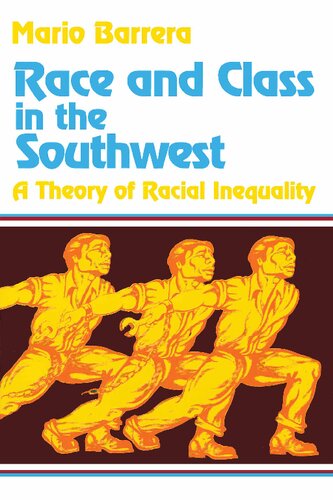 Race and class in the Southwest: A theory of racial inequality