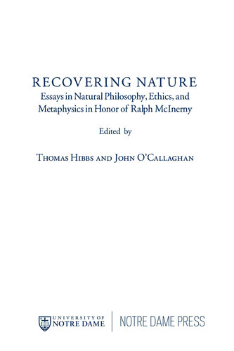 Recovering Nature: Essays in Natural Philosophy, Ethics, and Metaphysics in Honor of Ralph McInerny