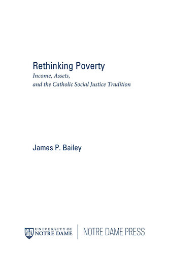 Rethinking Poverty: Income, Assets, and the Catholic Social Justice Tradition (Catholic Social Tradition)