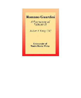 Romano Guardini: A Precursor of Vatican II