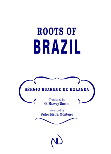 Roots of Brazil (ND Kellogg Inst Int'l Studies) (Kellogg Institute Series on Democracy and Development)