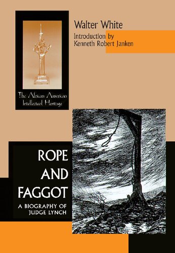 Rope and Faggot: A Biography of Judge Lynch (African American Intellectual Heritage)