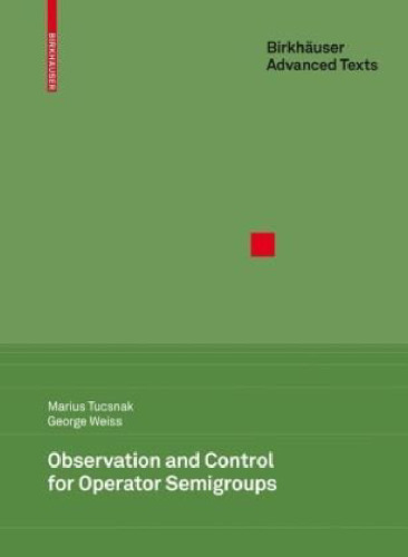 Observation and Control for Operator Semigroups (Birkhauser Advanced Texts   Basler Lehrbucher)