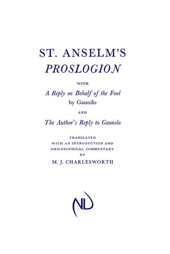 St. Anselm’s Proslogion: With A Reply on Behalf of the Fool by Gaunilo and The Author’s Reply to Gaunilo