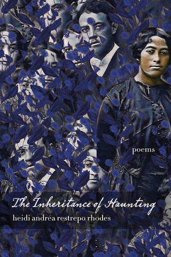 The Inheritance of Haunting (Andrés Montoya Poetry Prize)