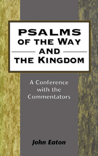 Psalms of the Way and the Kingdom: A Conference With the Commentators (JSOT Supplement Series)