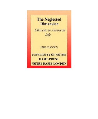 The Neglected Dimension: Ethnicity in American Life