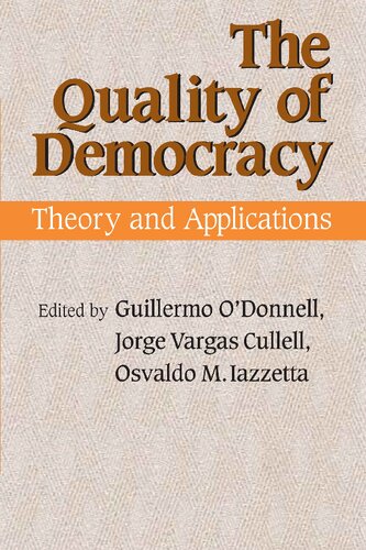 The Quality of Democracy: Theory and Applications (Kellogg Institute Series on Democracy and Development)