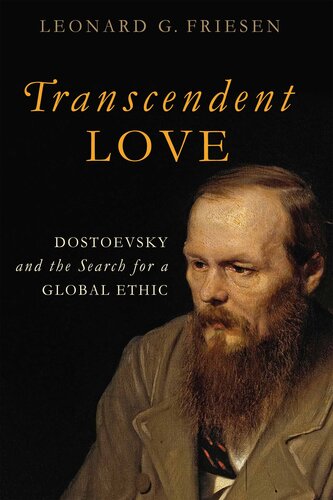 Transcendent Love: Dostoevsky and the Search for a Global Ethic