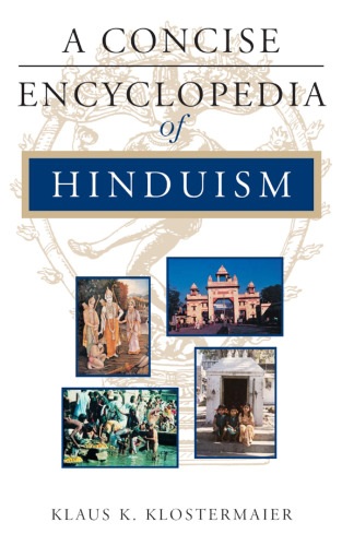 A Concise Encyclopedia of Hinduism (Concise Encyclopedia of World Faiths)