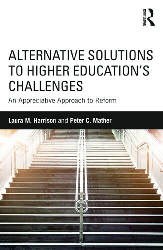 Alternative Solutions to Higher Education's Challenges: An Appreciative Approach to Reform