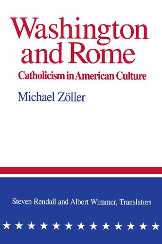 Washington and Rome: Catholicism in American Culture
