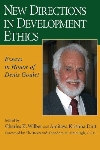 New Directions in Development Ethics: Essays in Honor of Denis Goulet