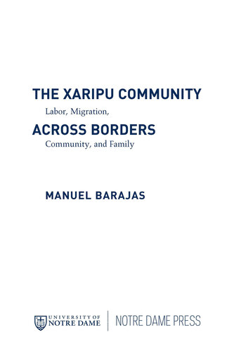 Xaripu Community across Borders, The: Labor Migration, Community, and Family (Latino Perspectives)