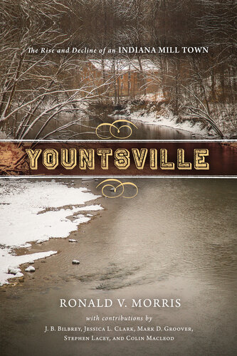 Yountsville: The Rise and Decline of an Indiana Mill Town