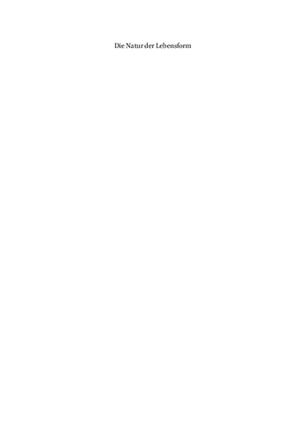 Die Natur der Lebensform. Perspektiven in Biologie, Ontologie und praktischer Philosophie