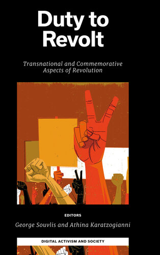 Duty to Revolt: Transnational and Commemorative Aspects of Revolution