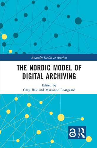 The Nordic Model of Digital Archiving (Routledge Studies in Archives)