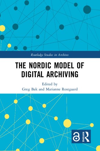 The Nordic Model of Digital Archiving (Routledge Studies in Archives)
