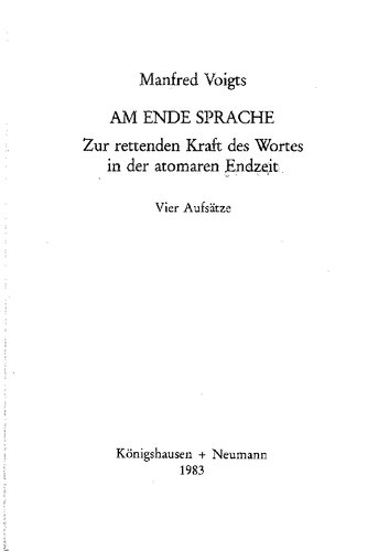 Am Ende der Sprache.Zur rettenden Kraft des Wortes in der atomaren Endzeit