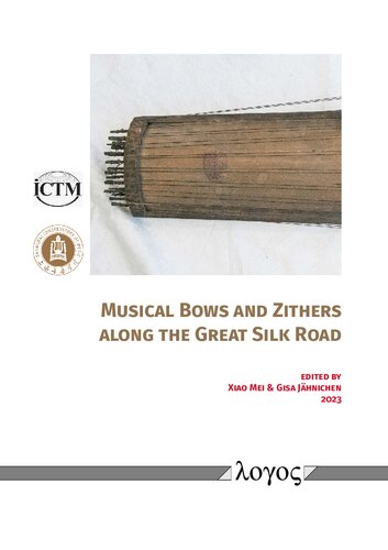 Musical Bows and Zithers Along the Great Silk Road