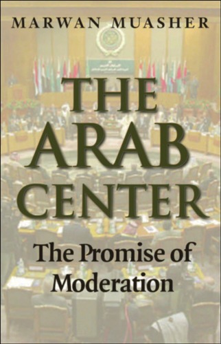 The Arab Center: The Promise of Moderation