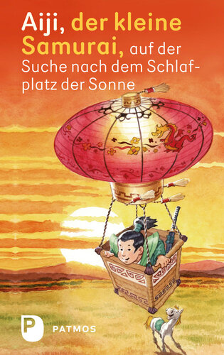 Aiji, der kleine Samurai, auf der Suche nach dem Schlafplatz der Sonne: Illustrator: Karca, Kaan
