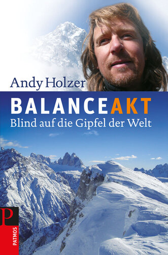 Balanceakt: Blind auf die Gipfel der Welt
