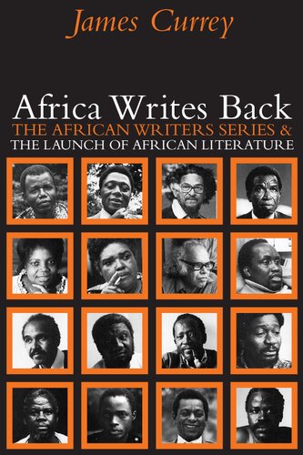 Africa Writes Back: The African Writers Series and the Launch of African Literature