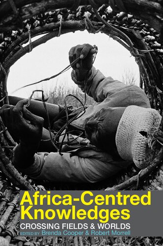 Africa-centred Knowledges: Crossing Fields and Worlds