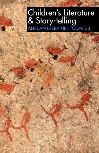 ALT 33 Children's Literature & Story-telling: African Literature Today (African Literature Today, 33)