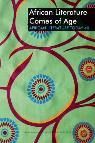 ALT 40: African Literature Comes of Age (African Literature Today, 40)