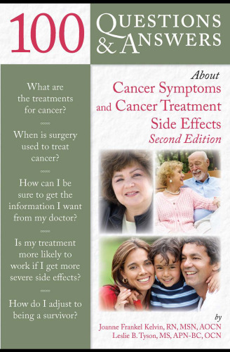 100 Questions and Answers About Cancer Symptoms and Cancer Treatment Side Effects, Second Edition