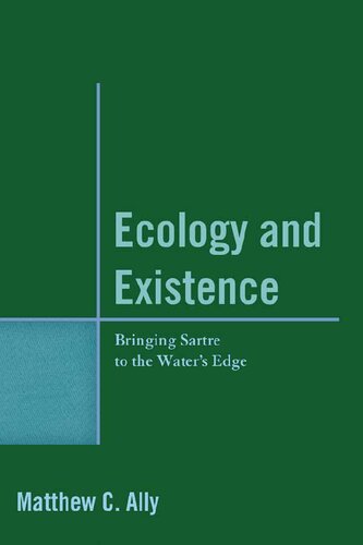Ecology and Existence: Bringing Sartre to the Water's Edge