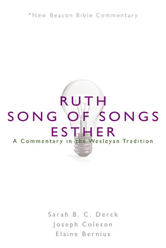 NBBC, Ruth/Song of Songs/Esther: A Commentary in the Wesleyan Tradition (New Beacon Bible Commentary)