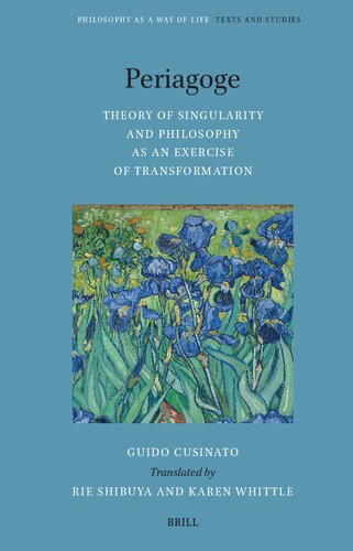 Periagoge: Theory of Singularity and Philosophy As an Exercise of Transformation (Philosophy As a Way of Life, 4)