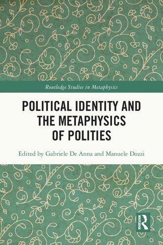 Political Identity and the Metaphysics of Polities (Routledge Studies in Metaphysics)