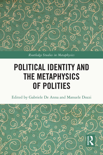 Political Identity and the Metaphysics of Polities (Routledge Studies in Metaphysics)