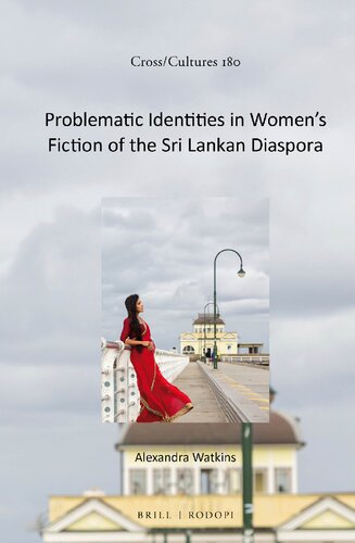 Problematic Identities in Women's Fiction of the Sri Lankan Diaspora (Cross/Cultures, 180)