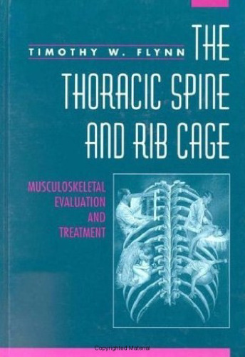 Thoracic Spine and Rib Cage: Musculoskeletal Evaluation and Treatment