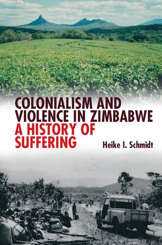 Colonialism and Violence in Zimbabwe: A History of Suffering