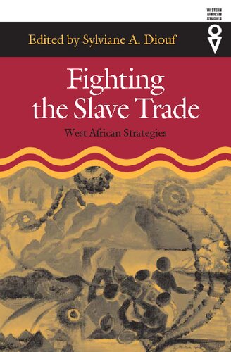 Fighting the Slave Trade: West African Strategies (Western African Studies)