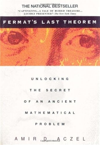 Fermat's last theorem. Unlocking the secret of an ancient mathematical problem (1997)