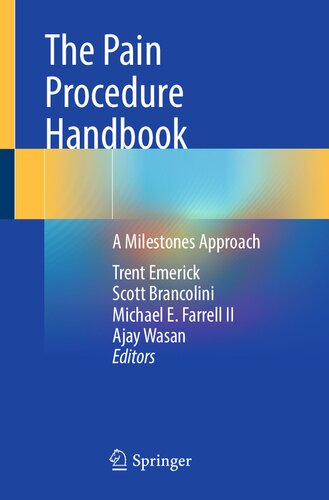 The Pain Procedure Handbook - A Milestones Approach (Dec 31, 2023)_(3031402057)_(Springer)